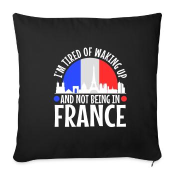 J’en ai marre de me réveiller et de ne pas être en France - Housse de coussin décorative 45 x 45 cm - noir - Devant