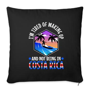 Je suis fatigué de me réveiller et de ne pas être au Costa Rica - Housse de coussin décorative 45 x 45 cm - noir - Devant