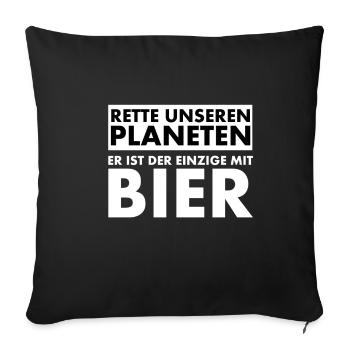 Rette unseren Planeten. Er ist der Einzige mit... - Sofakissenbezug 45 x 45 cm - Schwarz - Vorne