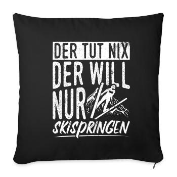 Il ne fait rien, il veut juste du saut à ski, des sports d’hiver, des - Housse de coussin décorative 45 x 45 cm - noir - Devant