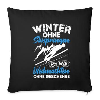Winter without ski jumping is like Christmas without ski jumping - Sofa pillowcase 17,3'' x 17,3'' (45 x 45 cm) - black - Front