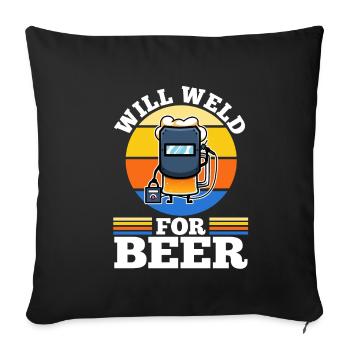 Will weld for beer - Sofakissenbezug 45 x 45 cm - Schwarz - Vorne