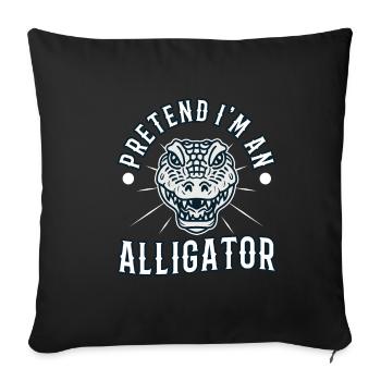 Pretend I'm An Alligator - Sofa pillowcase 17,3'' x 17,3'' (45 x 45 cm) - black - Front