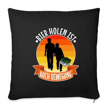 Bier holen ist auch Bewegung - Sofakissenbezug 45 x 45 cm - Schwarz - Vorne