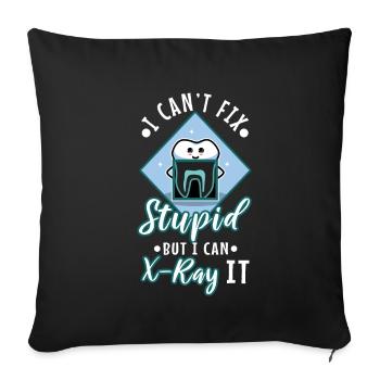 Je ne peux pas réparer stupide mais je peux le radiographier - Housse de coussin décorative 45 x 45 cm - noir - Devant