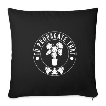 Je propagerais ça - Housse de coussin décorative 45 x 45 cm - noir - Devant