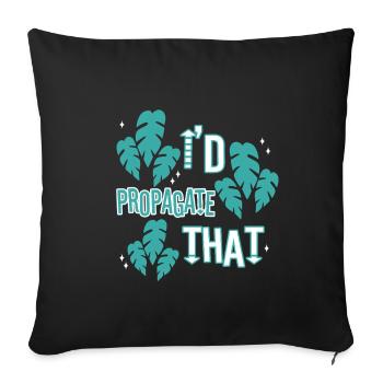 I'd Propagate That - Sofakissenbezug 45 x 45 cm - Schwarz - Vorne