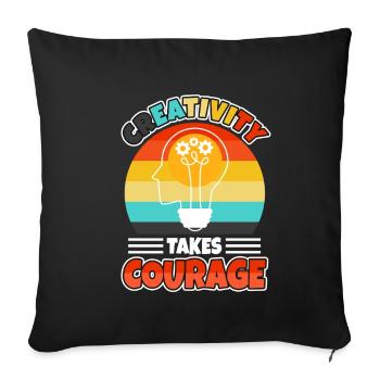 Creativity Takes Courage - Sofakissenbezug 45 x 45 cm - Schwarz - Vorne
