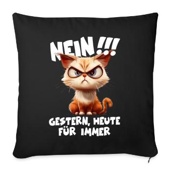 Katze nein für immer ich hasse Menschen Geschenk - Sofakissenbezug 45 x 45 cm - Schwarz - Vorne