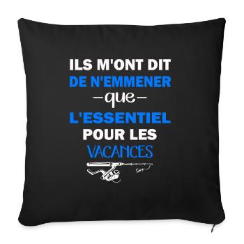 ils m'ont dit d'emmener que l'essentiel pêche - Housse de coussin décorative 45 x 45 cm - noir - Devant