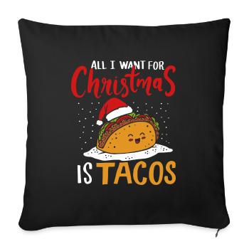 All I Want For Christmas Is Tacos Mexican Xmas - Sofa pillowcase 17,3'' x 17,3'' (45 x 45 cm) - black - Front
