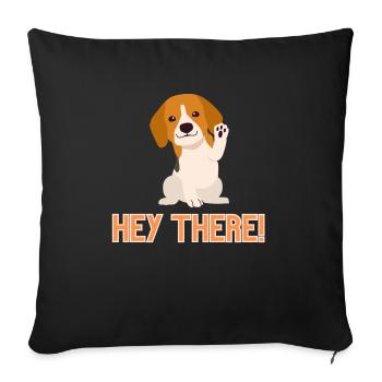 Hey there dog - Sofakissenbezug 45 x 45 cm - Schwarz - Vorne