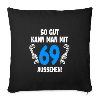 69. Geburtstag - Sofakissenbezug 45 x 45 cm - Schwarz - Vorne