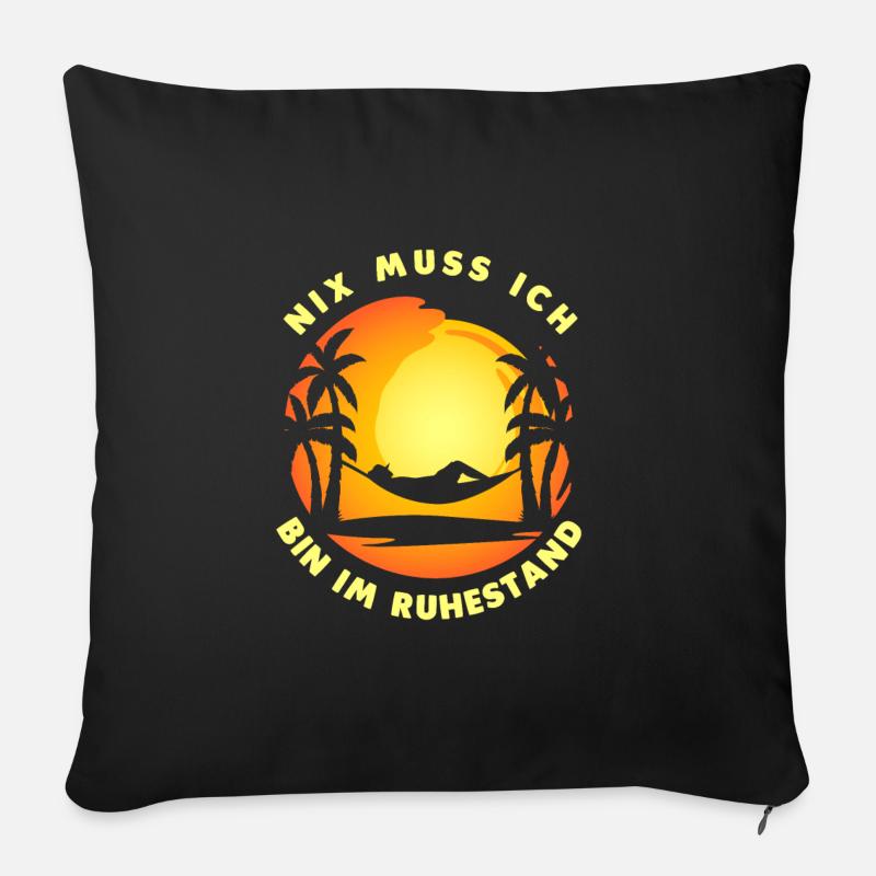 Nix muss ich Bin im Ruhestand - Sofakissenbezug 45 x 45 cm - Schwarz