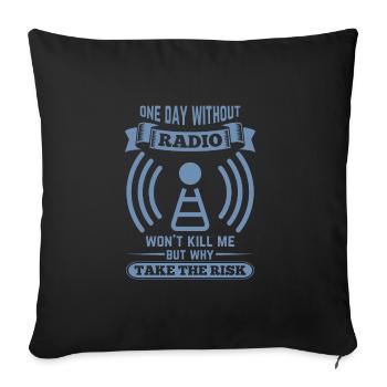 Amateur radio operator a day without sparks will not me - Sofa pillowcase 17,3'' x 17,3'' (45 x 45 cm) - black - Front