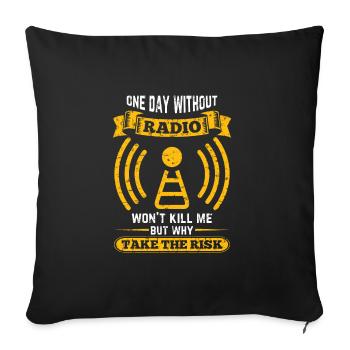 Amateur radio operator a day without sparks will not me - Sofa pillowcase 17,3'' x 17,3'' (45 x 45 cm) - black - Front