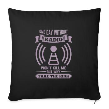 Amateur radio operator a day without sparks will not me - Sofa pillowcase 17,3'' x 17,3'' (45 x 45 cm) - black - Front