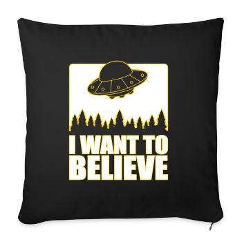 I Want To Believe Aliens UFO | Colors can be changed - Sofa pillowcase 17,3'' x 17,3'' (45 x 45 cm) - black - Front
