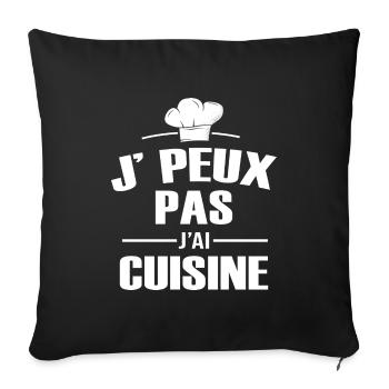 je peux pas j ai cuisine pour homme femme - Housse de coussin décorative 45 x 45 cm - noir - Devant