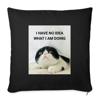 JE N’AI AUCUNE IDÉE DE CE QUE JE FAIS CHATS MÈMES - Housse de coussin décorative 45 x 45 cm - noir - Devant