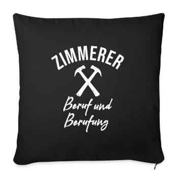Zimmerer - Beruf und Berufung - Sofakissenbezug 45 x 45 cm - Schwarz - Vorne