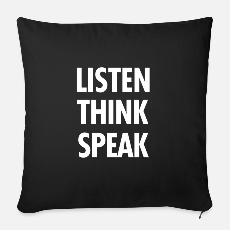 Listen Think speak - hören denken sprechen - Sofakissenbezug 45 x 45 cm - Schwarz