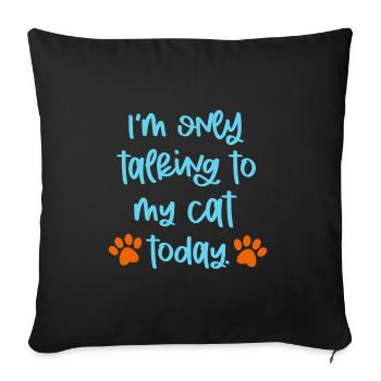 JE NE PARLE QU’À MON CHAT MIAULEMENT EN DISANT MOTIF - Housse de coussin décorative 45 x 45 cm - noir - Devant