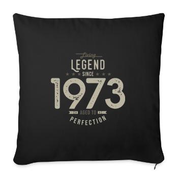 Legende seit 1973 Geburtstagsgeschenk 50 Jahre - Sofakissenbezug 45 x 45 cm - Schwarz - Vorne