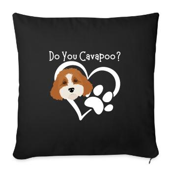 Do You Cavapoo? - Sofa pillowcase 17,3'' x 17,3'' (45 x 45 cm) - black - Front