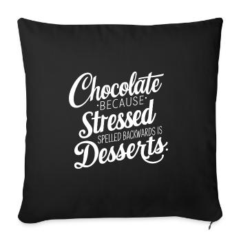 Chocolate Dessert Stress Saying Funny Dessert - Sofa pillowcase 17,3'' x 17,3'' (45 x 45 cm) - black - Front
