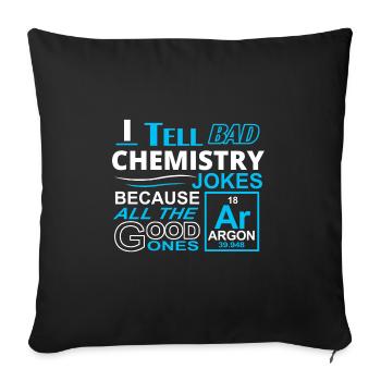 Science de blagues de chimie mauvaise t-shirt - Housse de coussin décorative 45 x 45 cm - noir - Devant