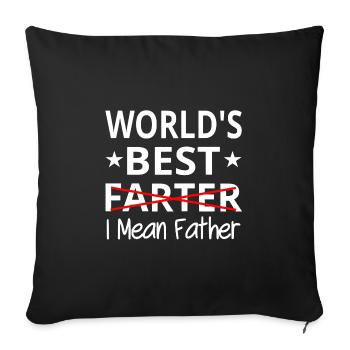 World's Best Farter I Mean Father - Sofa pillowcase 17,3'' x 17,3'' (45 x 45 cm) - black - Front