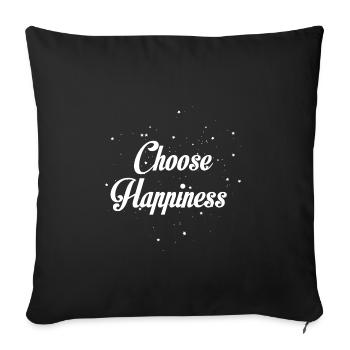 Choose Happiness Shirt - Sofakissenbezug 45 x 45 cm - Schwarz - Vorne