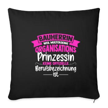 Bauherrin Multitasking Organisations Prinzessin Ha - Sofakissenbezug 45 x 45 cm - Schwarz - Vorne