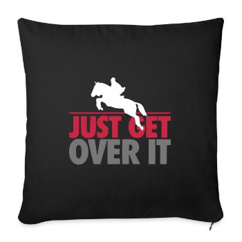 Just get Over it Show Jumping Horse Riding - Sofa pillowcase 17,3'' x 17,3'' (45 x 45 cm) - black - Front