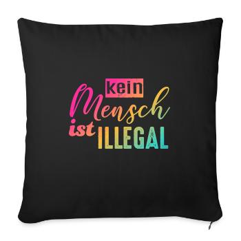 Kein Mensch ist illegal - FCK NZS - Sofakissenbezug 45 x 45 cm - Schwarz - Vorne