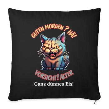 Good morning? Huh! Beware of old very thin ice - Sofa pillowcase 17,3'' x 17,3'' (45 x 45 cm) - black - Front