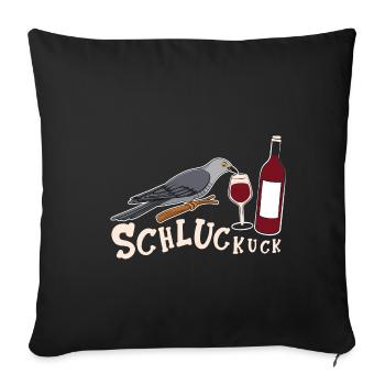 Schluckuck Wein Alkohol Saufen Party Feiern Vogel - Sofakissenbezug 45 x 45 cm - Schwarz - Vorne