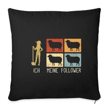 Ich & Meine Follower Schafe Hirte Schäfer Schäfche - Sofakissenbezug 45 x 45 cm - Schwarz - Vorne