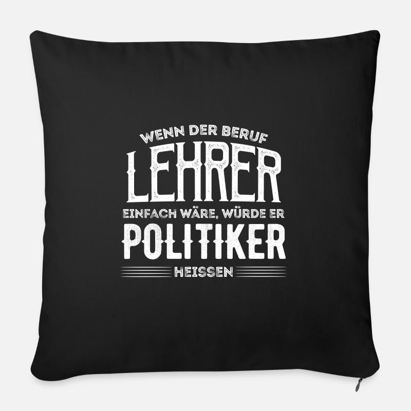 Lehrer Lehrerin Spruch Witzig Geschenkidee - Sofakissenbezug 45 x 45 cm - Schwarz