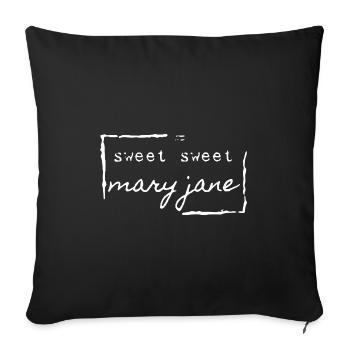 Sweet Sweet Mary Jane Cannabis 420 CBD Gift - Sofa pillowcase 17,3'' x 17,3'' (45 x 45 cm) - black - Front