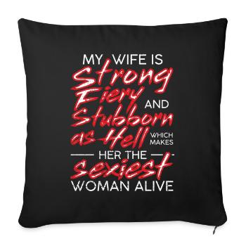 My Wife Is Strong Fiery And Stubborn As Hell Gift - Housse de coussin décorative 45 x 45 cm - noir - Devant