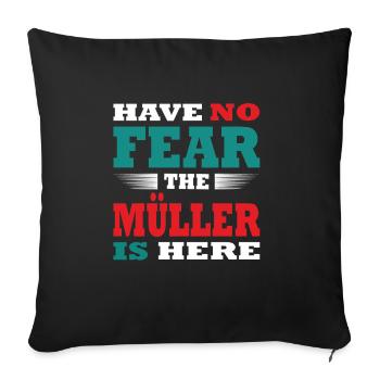 N’ayez crainte, le Müller est là Tenue - Housse de coussin décorative 45 x 45 cm - noir - Devant
