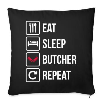 Eat Sleep Butcher Repeat - Sofa pillowcase 17,3'' x 17,3'' (45 x 45 cm) - black - Front