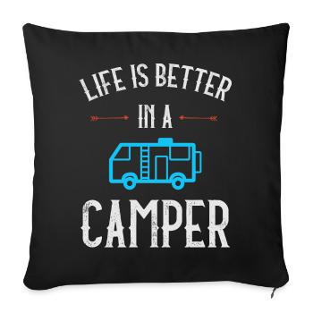 Life is Better in a Camper - Sofa pillowcase 17,3'' x 17,3'' (45 x 45 cm) - black - Front