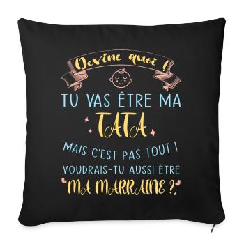 Devine quoi ! Tata voudrais-tu être ma marraine? - Housse de coussin décorative 45 x 45 cm - noir - Devant