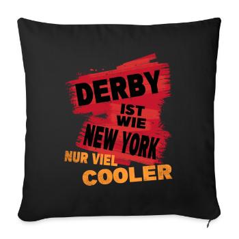 Derby England UK Stadt Spruch Ist Wie New York - Sofakissenbezug 45 x 45 cm - Schwarz - Vorne