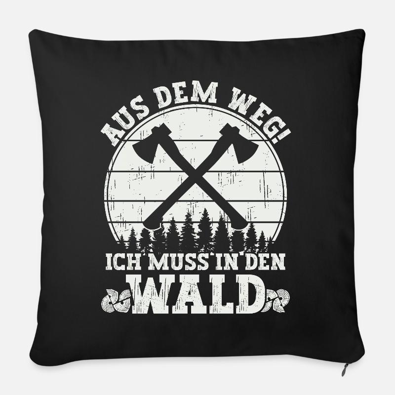 Aus dem Weg ich muss in den Wald - Sofakissenbezug 45 x 45 cm - Schwarz