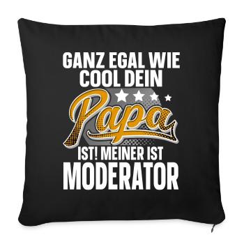Moderator Papa Vater Vatertag Cooler Papa - Sofakissenbezug 45 x 45 cm - Schwarz - Vorne