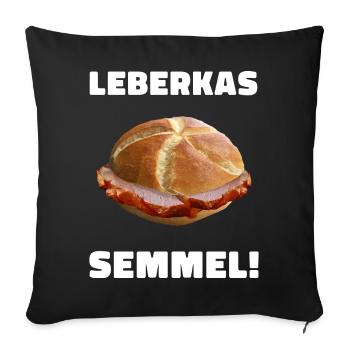 Leberkäs Bayern Leberkas Semmel Fleischkäse - Sofakissenbezug 45 x 45 cm - Schwarz - Vorne